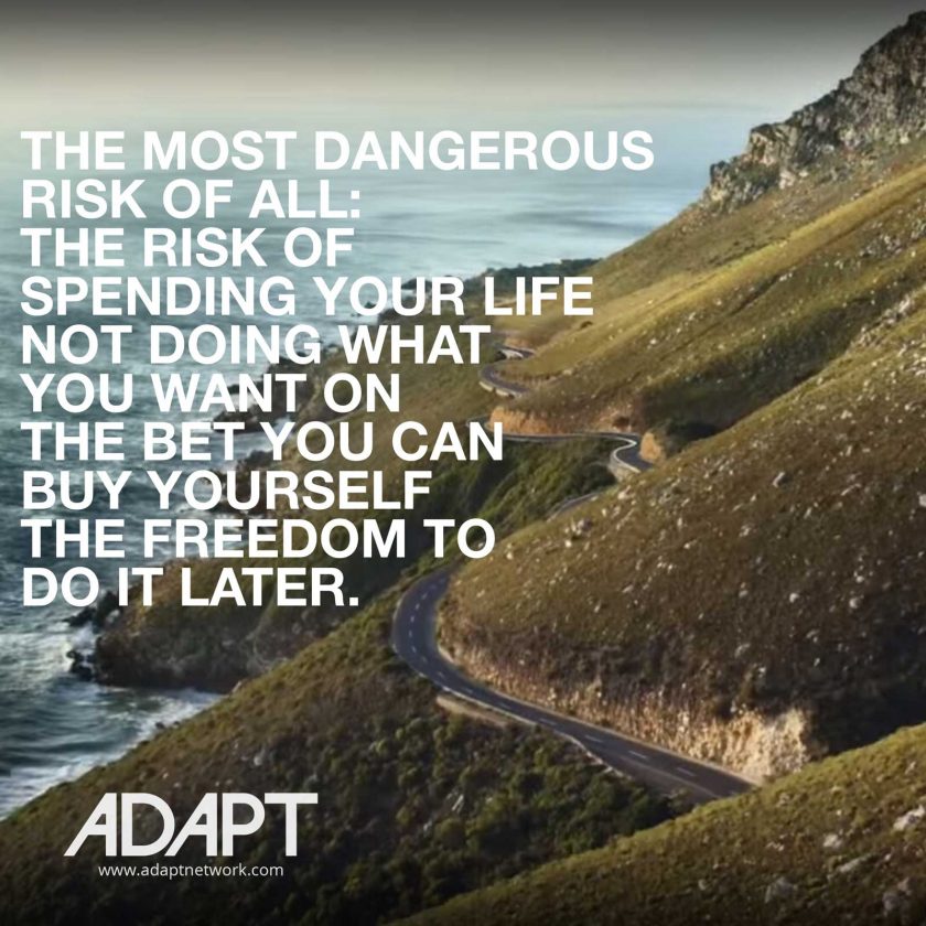 the-greatest-risk-is-not-living-quote