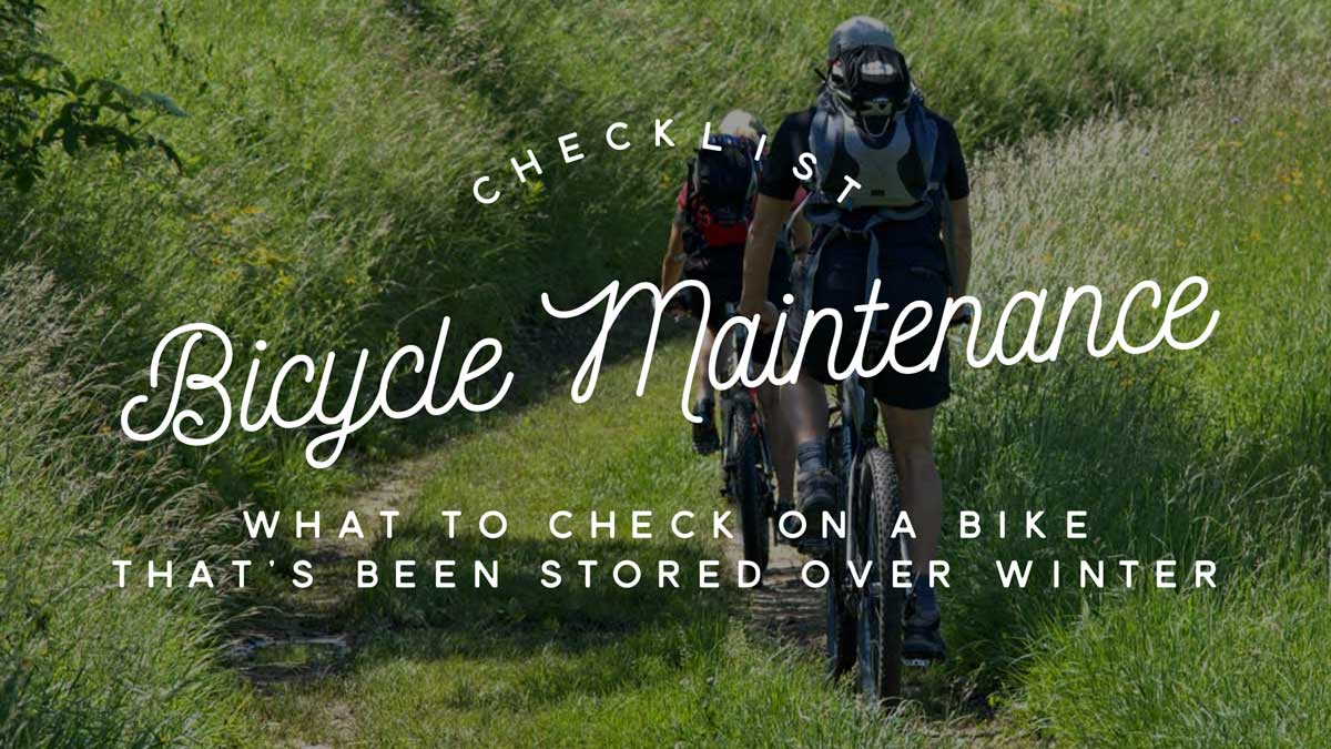 Bicycle maintenance checklist What to check on a bike that's been stored over winter