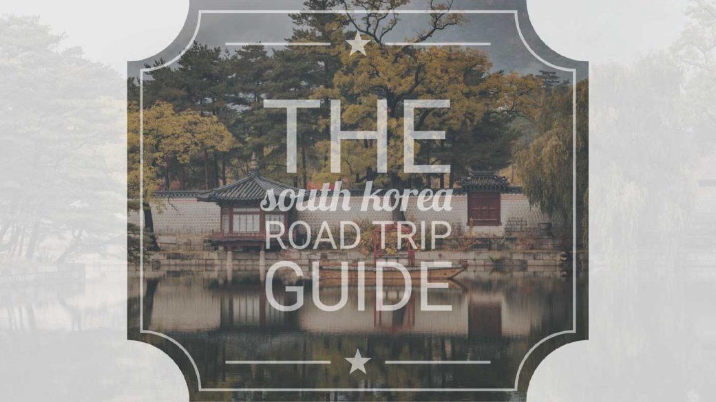 South Korea road trip guide