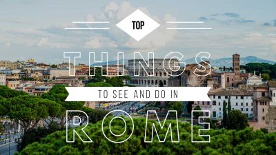 Top things to see and do in Rome