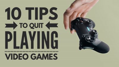 10 tips to quit playing video games